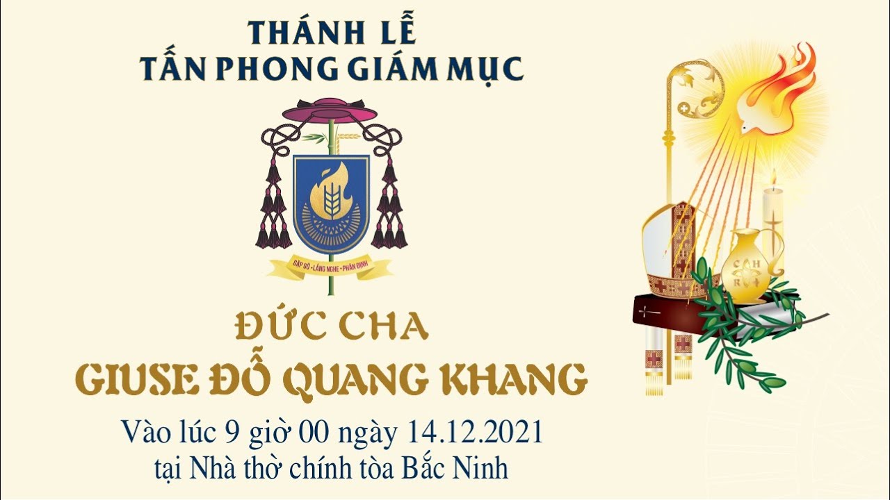 Giáo phận Bắc Ninh: Thánh lễ tấn phong Giám mục Giuse Đỗ Quang Khang