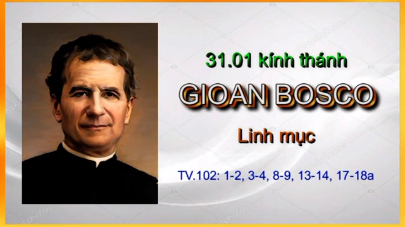 Suy niệm với Thánh vịnh: Ngày 31 tháng 01 - Thánh Gioan Bosco, Linh mục