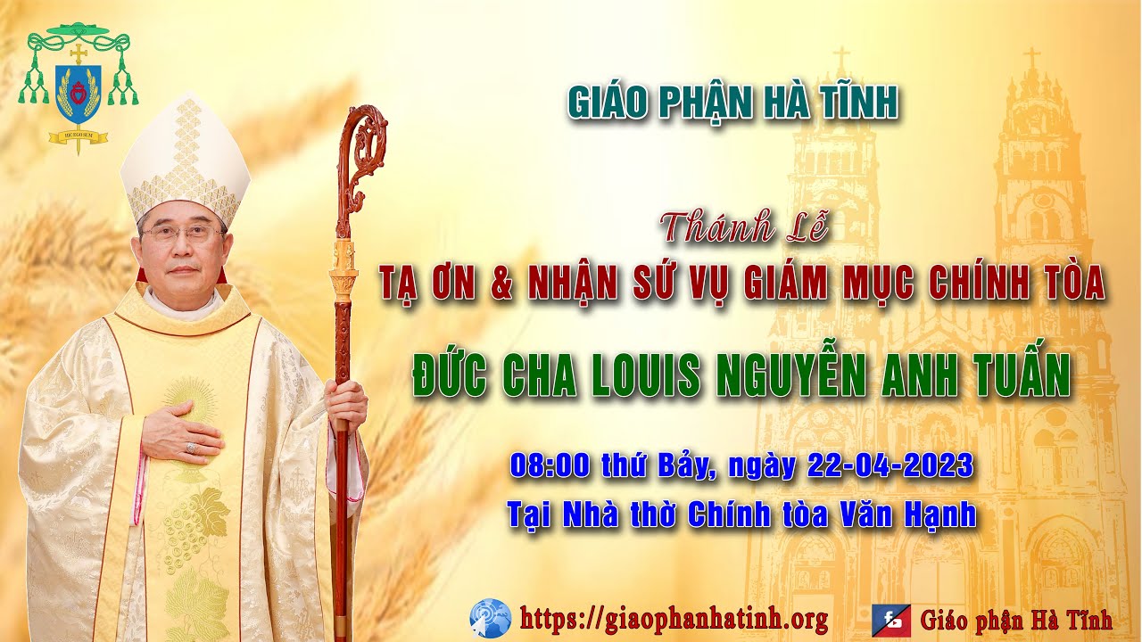 Thánh lễ tạ ơn và nhận sứ vụ Giám mục Chính tòa của Đức Cha Louis Nguyễn Anh Tuấn