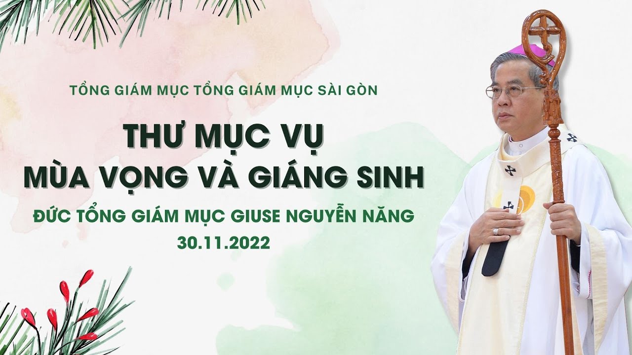 Tổng Giáo phận Sài Gòn: Thư Mục vụ Mùa Vọng và Giáng Sinh 2022